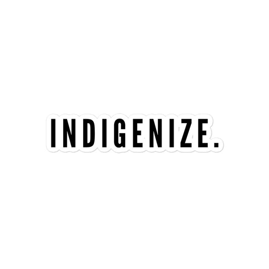Indigenize. Sticker
