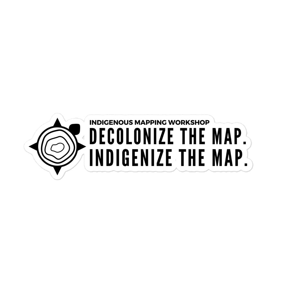Decolonize the Map. Indigenize the Map. Sticker